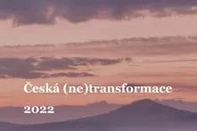 Česká (ne)transformace 2022