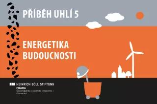 Příběh uhlí 5 Příběh uhlí 5